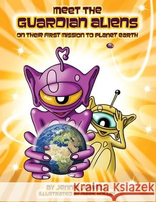 Guardian Alien Jennie Jewell, Mark Holley 9781916374201