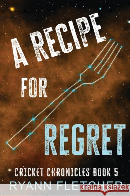 A Recipe for Regret Fletcher 9781916375086 Ryann Fletcher