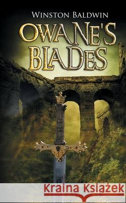 Owane's Blades Winston Baldwin 9781916377950 Winston Baldwin