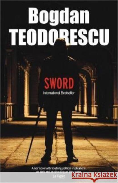 Sword Bogdan Teodorescu 9781916379725 Corylus Books