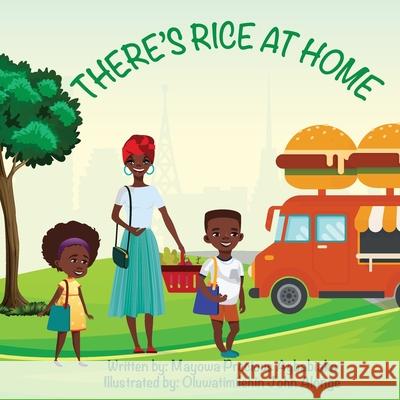 There's Rice At Home (English) Mayowa Precious Agbabiaka, Oluwatimilehin John Alonge 9781916382169