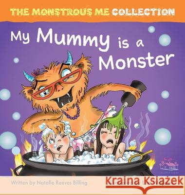 My Mummy is a Monster: My Children are Monsters Natalie Reeve Lisa Williams 9781916388901