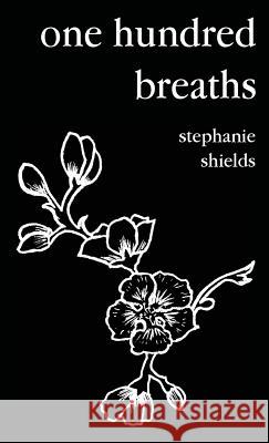 one hundred breaths Shields, Stephanie 9781916408623 Cynefin Road
