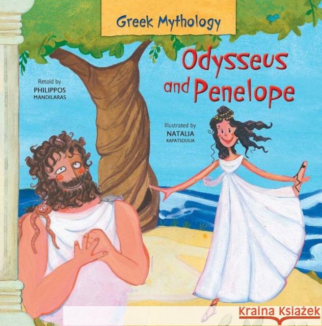 Odysseus and Penelope Philippos Mandilaras Natalia Kapatsoulia  9781916409170 Faros Books