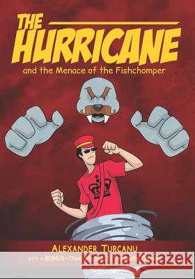 The Hurricane and the Menace of the Fishchomper Vadim Turcanu Alexander Turcanu 9781916412019 Picassic Limited