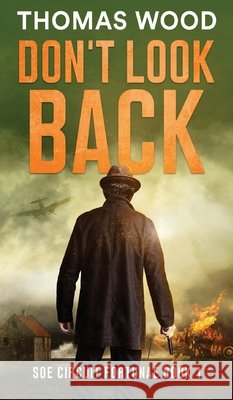 Don't Look Back Thomas Wood 9781916413856