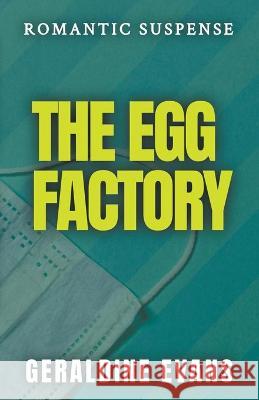 The Egg Factory Geraldine Evans 9781916415782