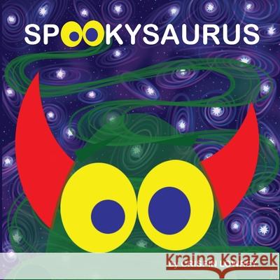 Spookysaurus Crispin Lowrey 9781916418905