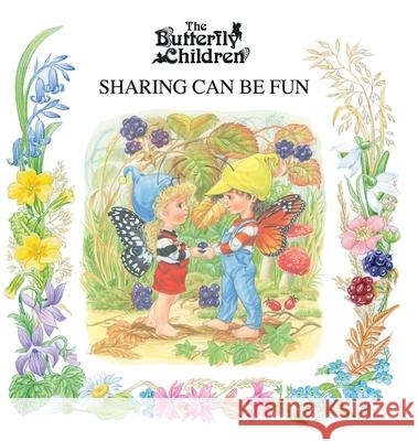 Sharing Can Be Fun Butterfly Children Angela Kincaid 9781916420694