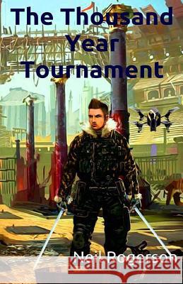 The Thousand Year Tournament Neil Rogerson   9781916423039