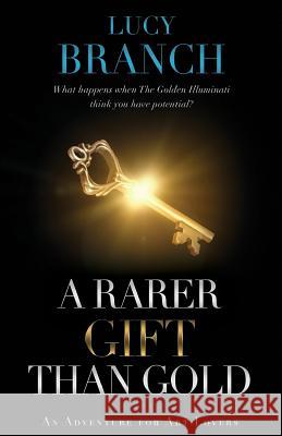 A Rarer Gift Than Gold Lucy Branch 9781916435100