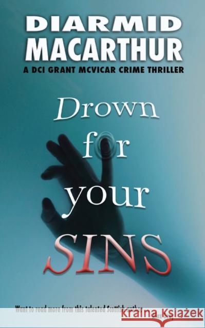 Drown for your Sins Diarmid MacArthur   9781916457256