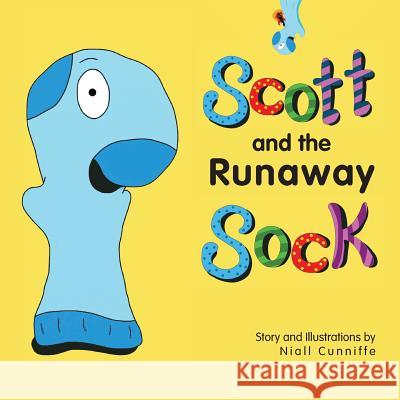 Scott and the Runaway Sock: A Heartwarming Story of Friendship Niall Cunniffe 9781916458505 Smileybooks