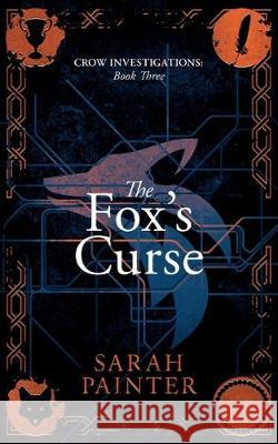 The Fox's Curse Sarah Painter 9781916465244 Siskin Press Limited