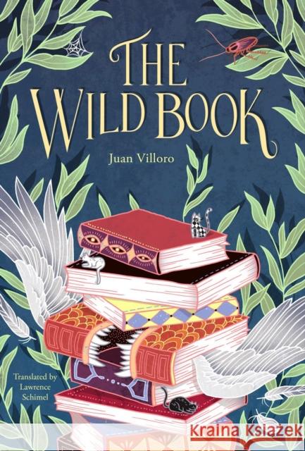 THE WILD BOOK Juan Villoro Lawrence Schimel  9781916467101 HopeRoad