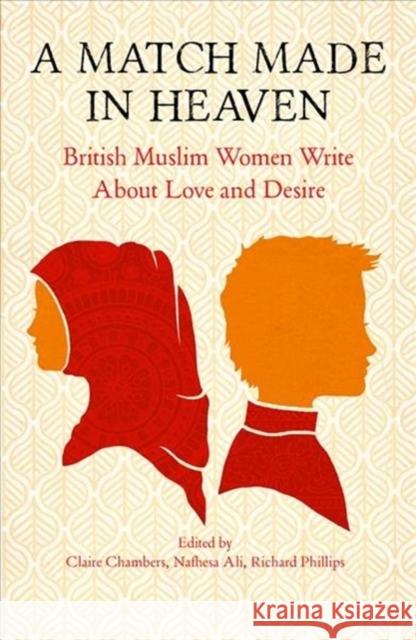 A Match Made in Heaven: British Muslim Women Write about Love and Desire  9781916467194 HopeRoad Publishing Ltd