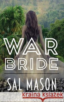 War Bride Sal Mason 9781916474321