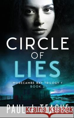 Circle of Lies Paul J. Teague 9781916475113