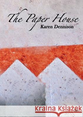 The Paper House Karen Dennison 9781916480698