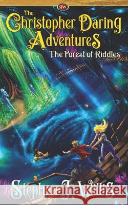 The Forest of Riddles: A Supernatural Adventure Stephen J. Willis 9781916481435