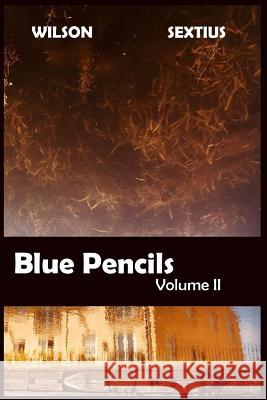 Blue Pencils: 2 Charlie Wilson, Leslie Sextius 9781916491601