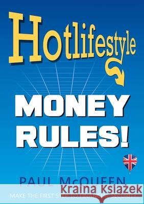 Hotlifestyle: Money Rules! McQueen, Paul 9781916496934 Graystone LA Ltd