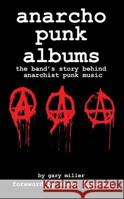 anarcho punk music: the band's story behind anarchist punk music Gary Miller 9781916497801