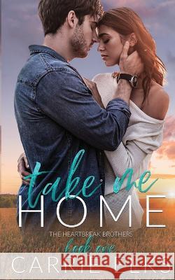 Take Me Home Carrie Elks   9781916516069 Carrie Elks Publishing Ltd