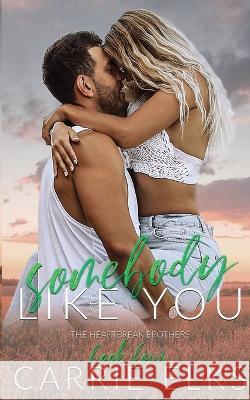 Somebody Like You Carrie Elks   9781916516090 Carrie Elks Publishing Ltd