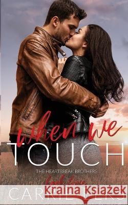 When We Touch Carrie Elks   9781916516106 Carrie Elks Publishing Ltd