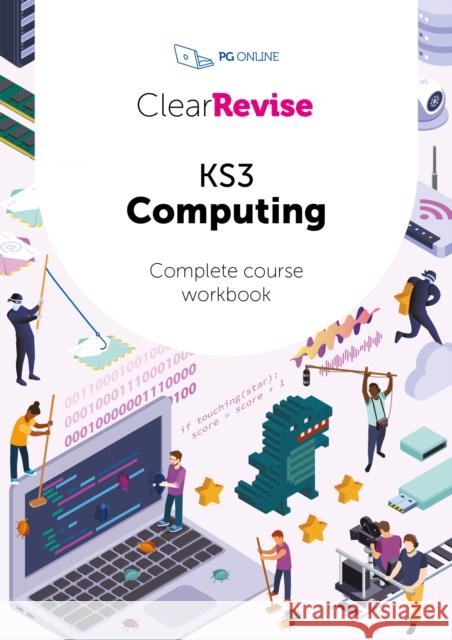 ClearRevise KS3 Computing Complete Course Workbook PG Online 9781916518155 PG Online Limited