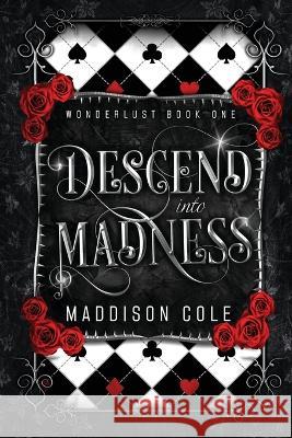 Descend into Madness: A Vampire Second Chance M?nage Romance Maddison Cole 9781916521018 Dirty Talk Publishing Ltd