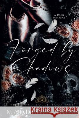 Forged by Shadows Maddison Cole 9781916521278