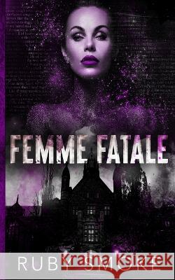 Femme Fatale (Discrete Cover) Ruby Smoke 9781916521681 Dirty Talk Publishing Ltd.