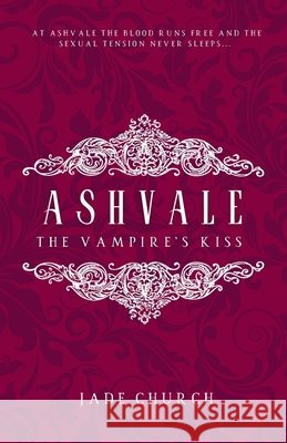 Ashvale: The Vampire's Kiss Jade Church 9781916522169