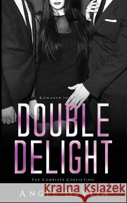 The Double Delight Complete Collection: Sold, Share, Submit Angel Devlin   9781916523050 Andie M. Long