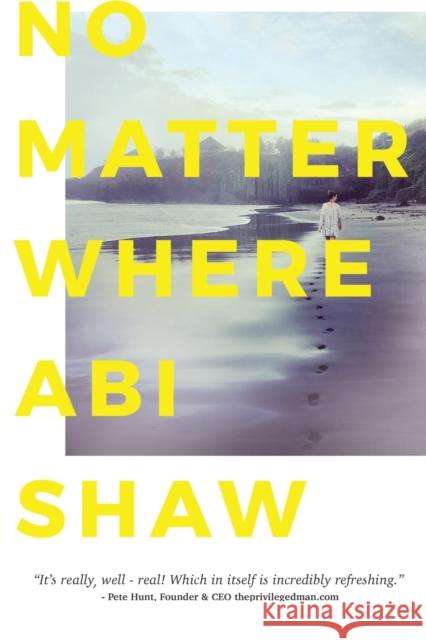 No Matter Where Abi Shaw   9781916529038 The Unbound Press