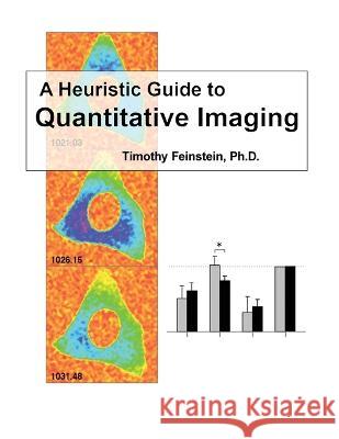 A Heuristic Guide to Quantitive Imaging Timothy Feinstein 9781916540002