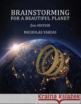 Brainstorming For A Beautiful Planet Nicholas Varias 9781916540507 Nicholas Varias