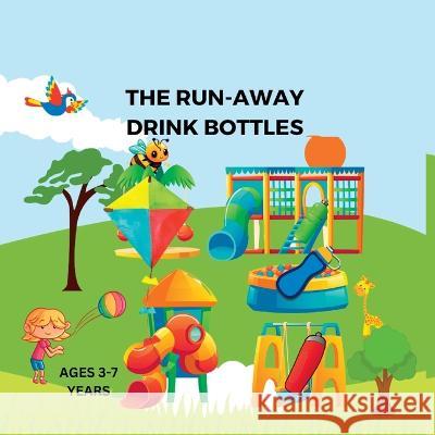 The Run-Away Drink Bottles Sylvia Baker   9781916554153