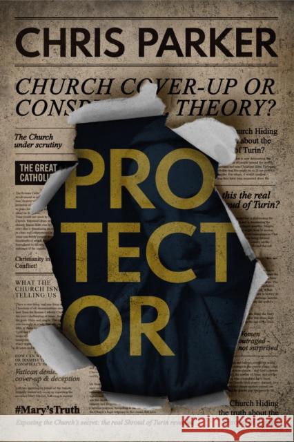 Protector: Step 2: Praying for the Light Chris Parker 9781916556614