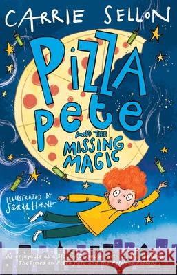 Pizza Pete and the Missing Magic Carrie Sellon 9781916558106