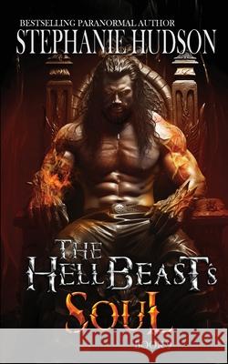 The HellBeast's Soul Stephanie Hudson 9781916562783 Hudson Indie Ink