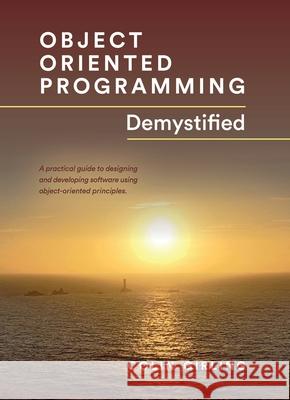 Object Oriented Programming Demystified Colin Girling 9781916572416