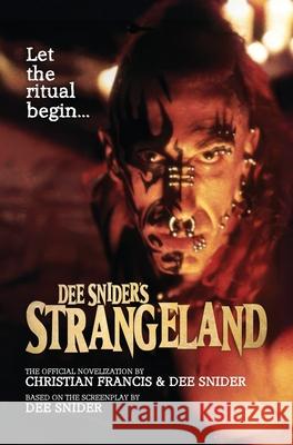 Dee Snider's StrangeLand: The Official Novelization Christian Francis Dee Snider Dee Snider 9781916582842 Echo on Publications