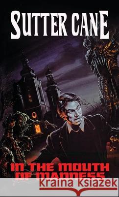In The Mouth of Madness: Mass Market Edition Sutter Cane 9781916582903