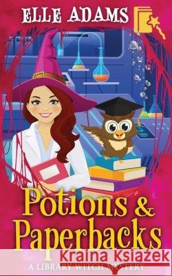 Potions & Paperbacks Elle Adams   9781916584013