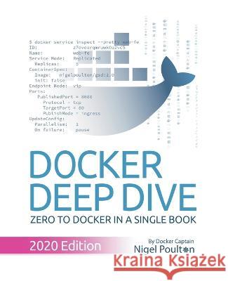 Docker Deep Dive: Zero to Docker in a single book Nigel Poulton   9781916585010 Publishdrive