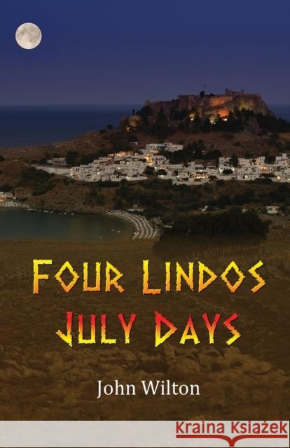 Four Lindos July Days John Wilton   9781916596757 PublishNation