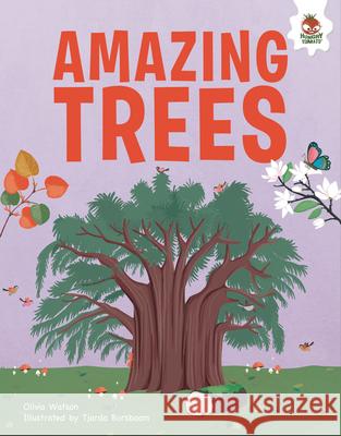 Amazing Trees: An Illustrated Guide Olivia Watson Tjarda Borsboom 9781916598980